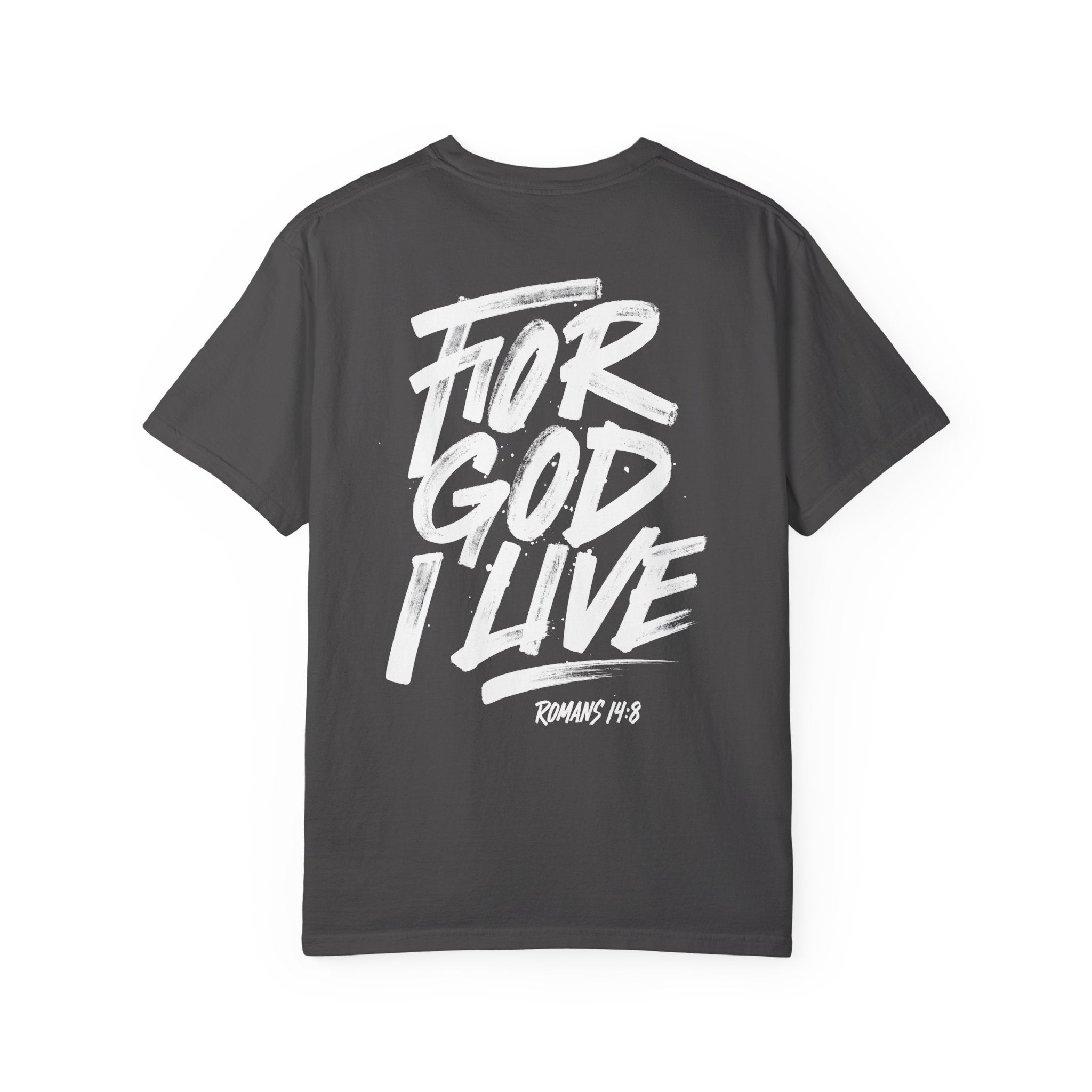 For God I Live T-Shirt