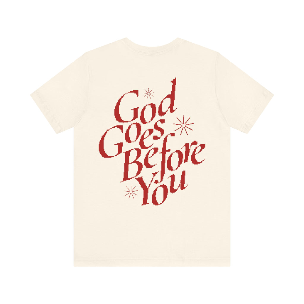 God Goes Before You Tee