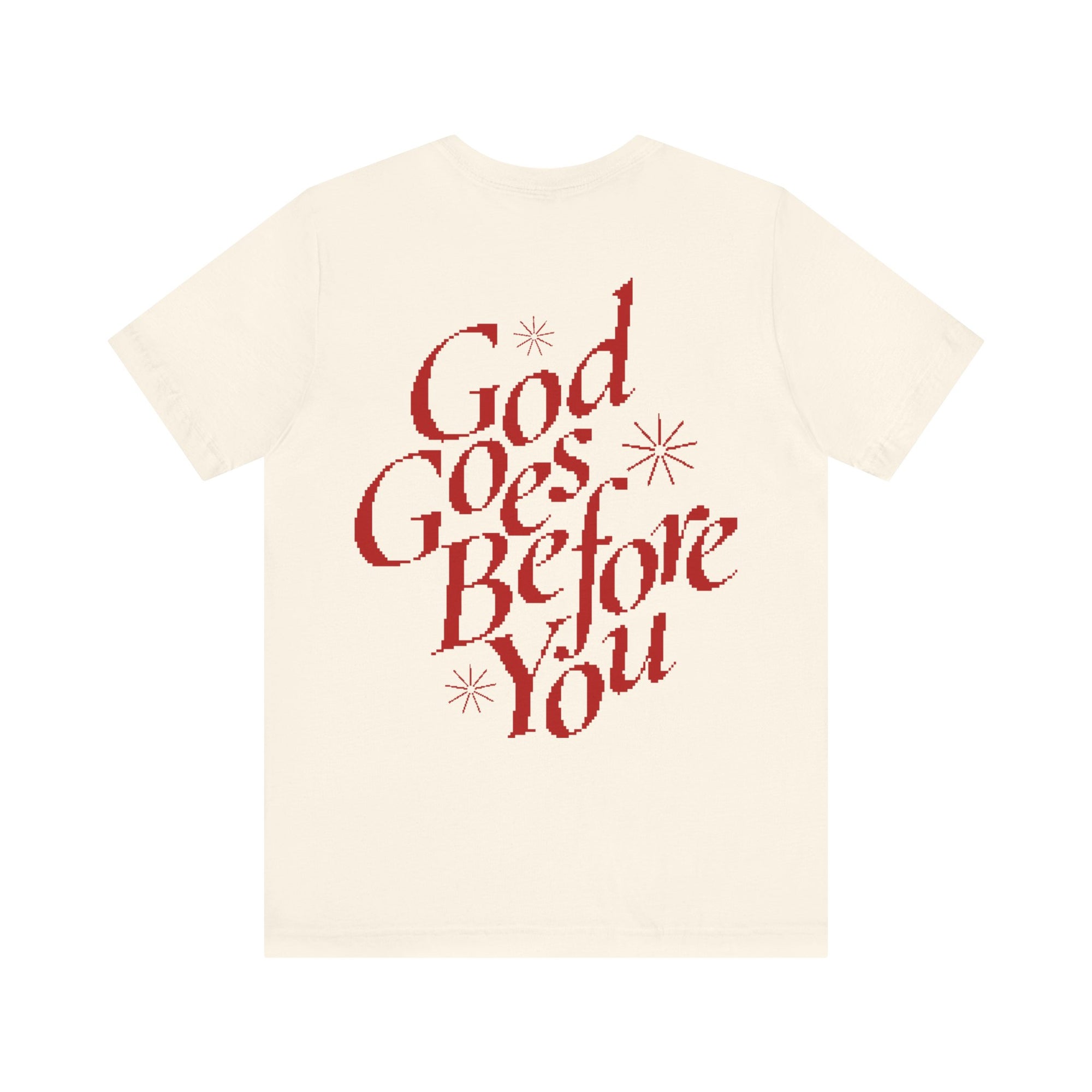 God Goes Before You Tee