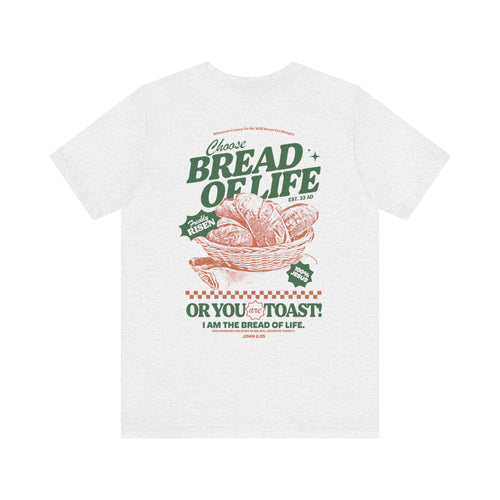 Choose Bread of Life Tee