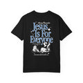 Jesus Is For Everyone T-Shirt