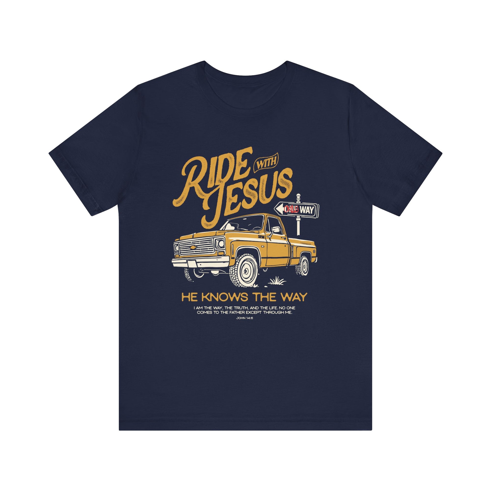 Ride With Jesus, He Knows The Way Tee