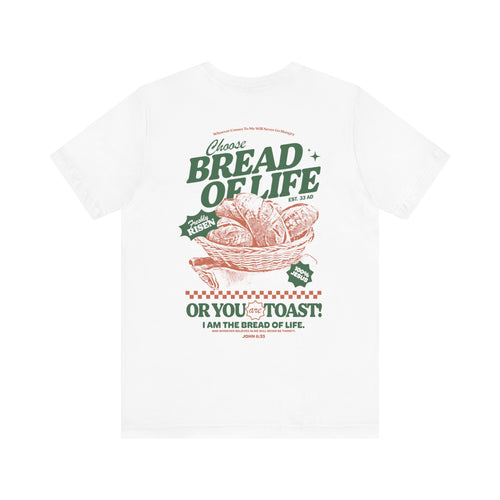 Choose Bread of Life Tee