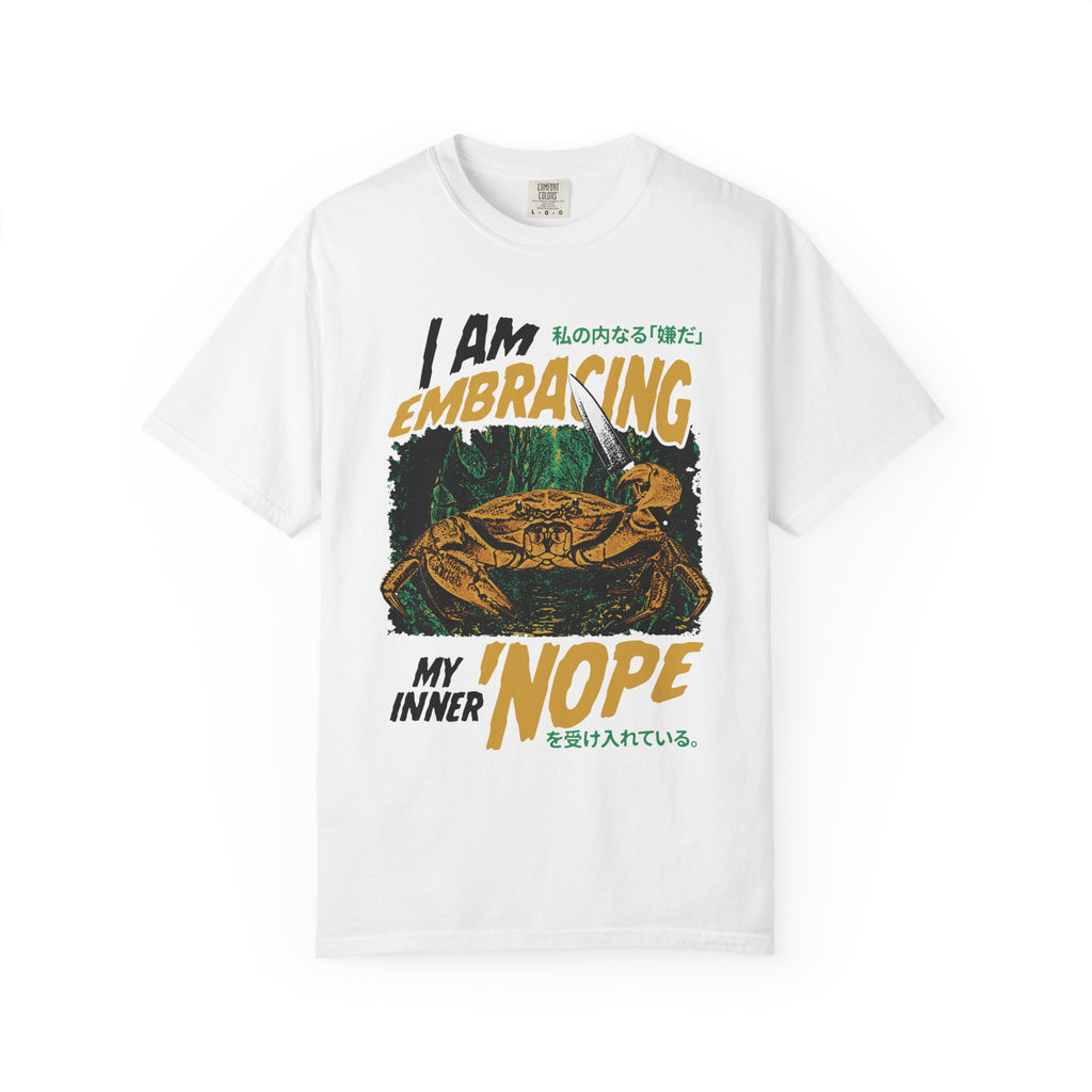I Am Embracing My Inner Nope Tee 🦀
