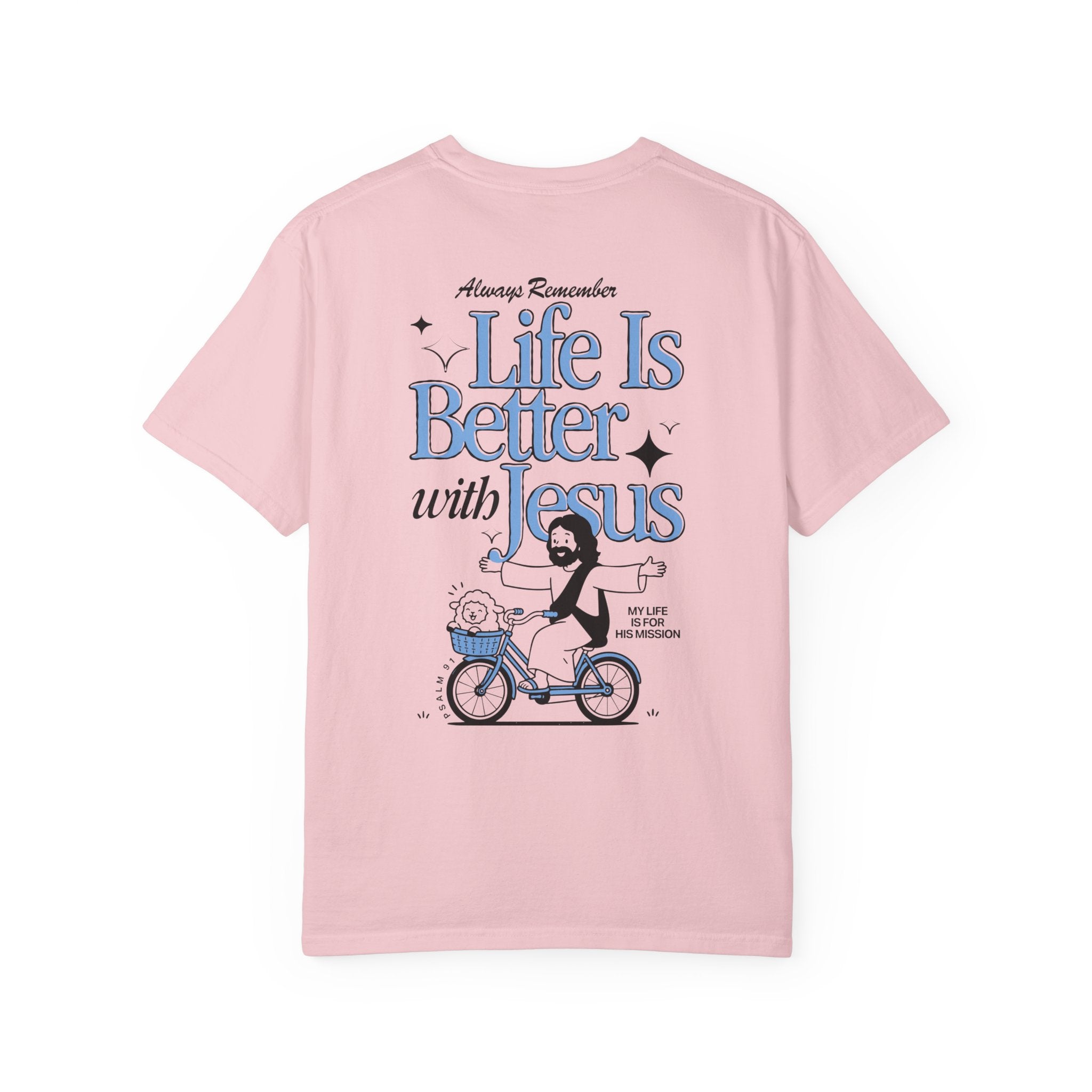 Life Is Better With Jesus T-Shirt