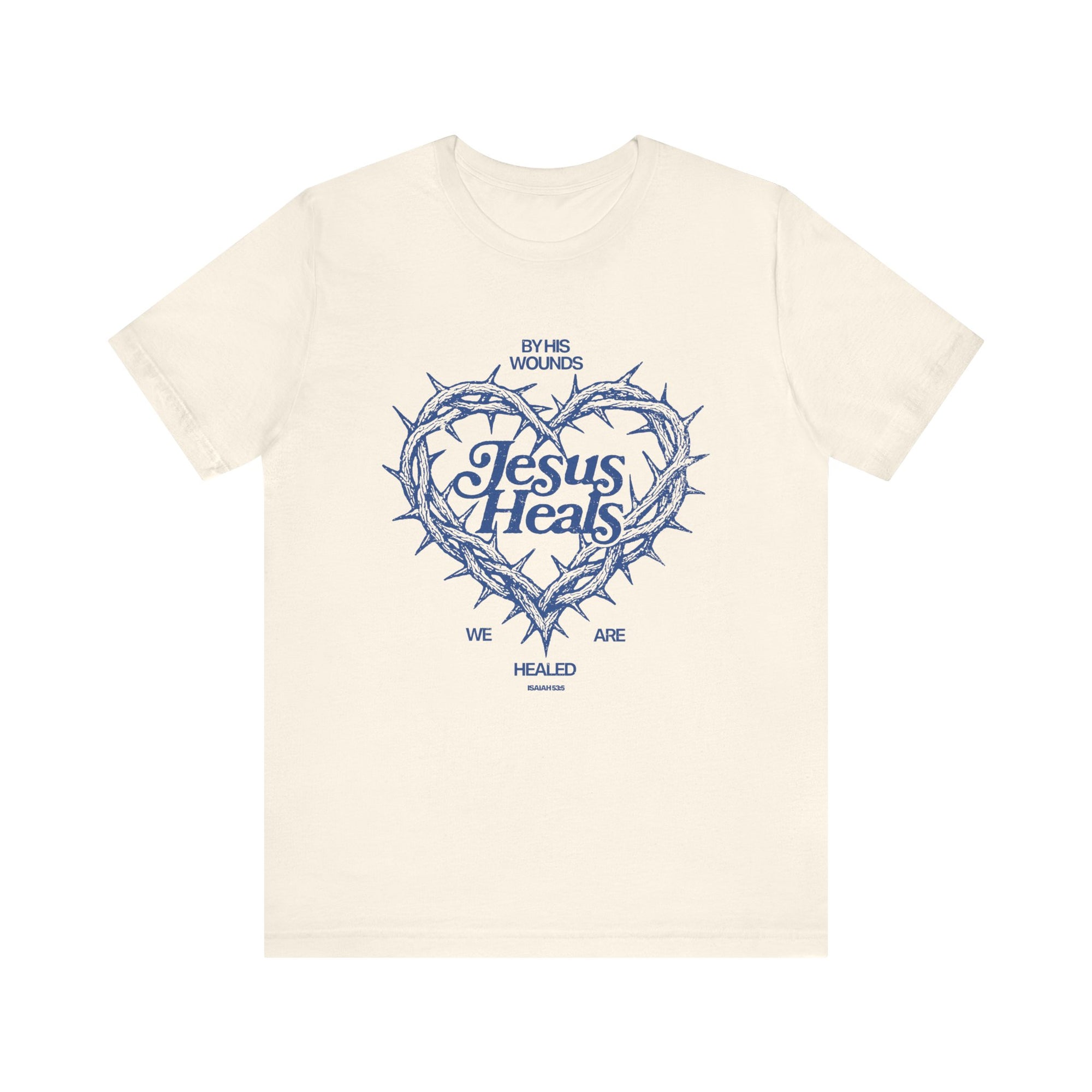 By His Wounds We Are Healed Tee