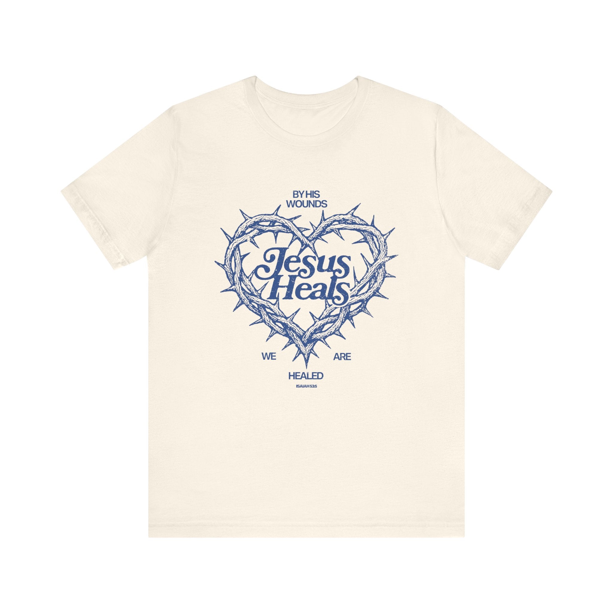 By His Wounds We Are Healed Tee