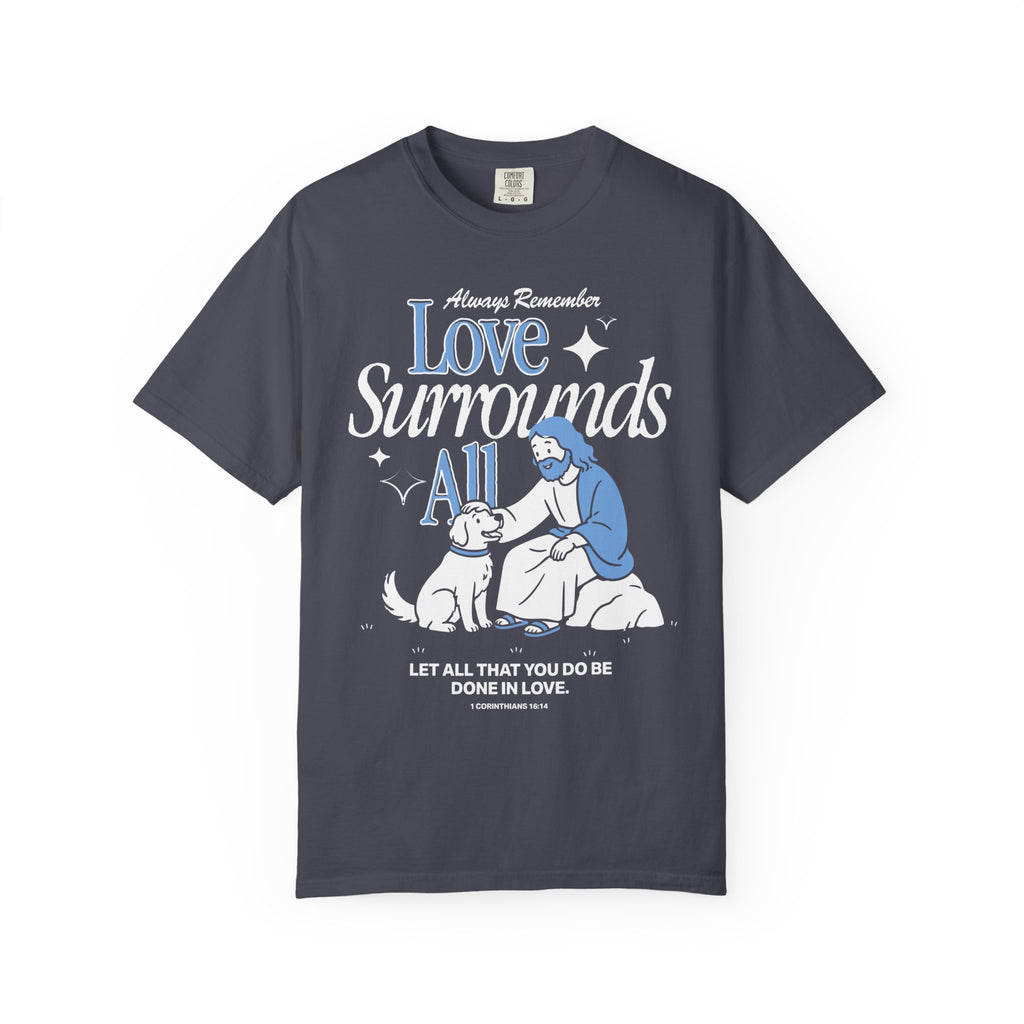 Love Surrounds All T-shirt