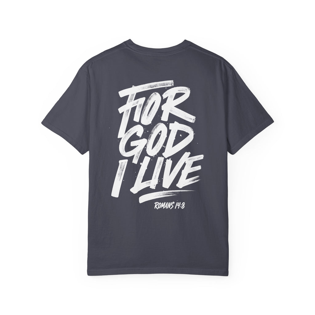 For God I Live T-Shirt