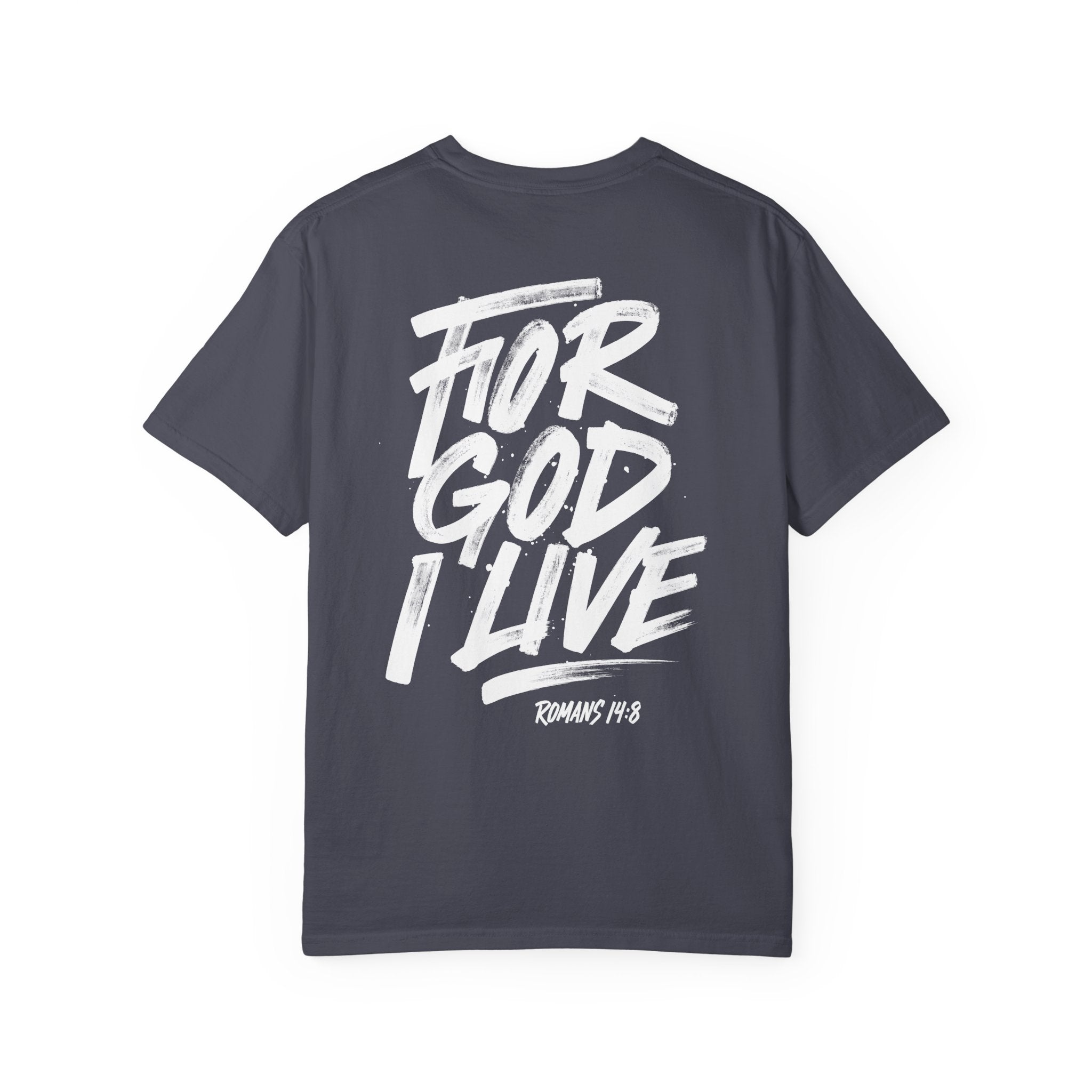 For God I Live T-Shirt