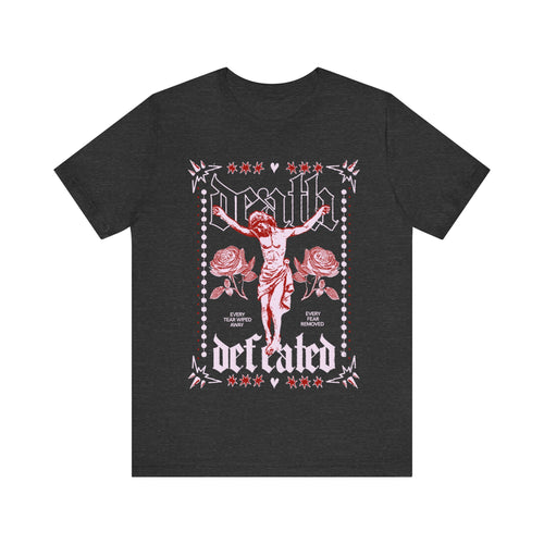 Death Defeated Christian Faith Tee