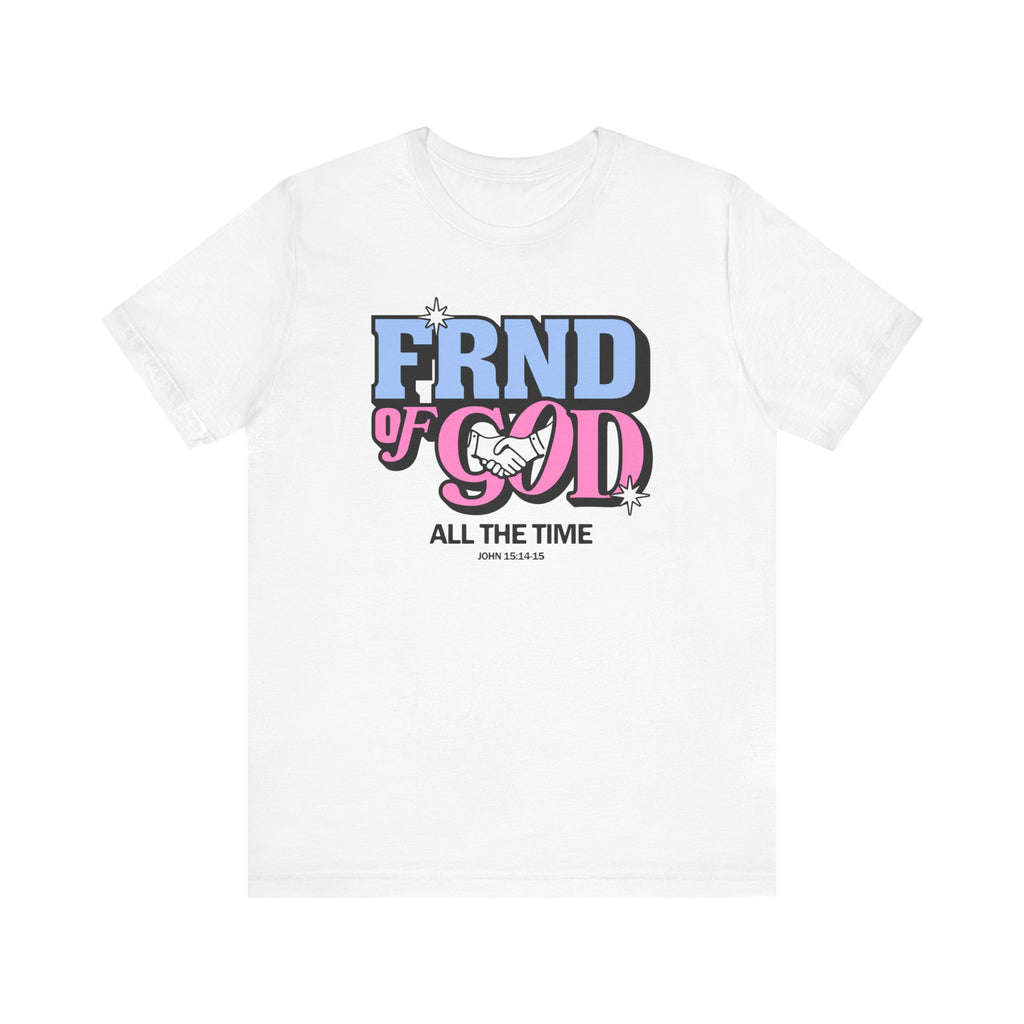 Friend Of God Tee