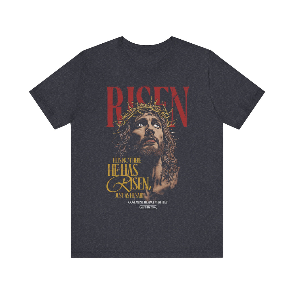 Jesus Has Risen Tee