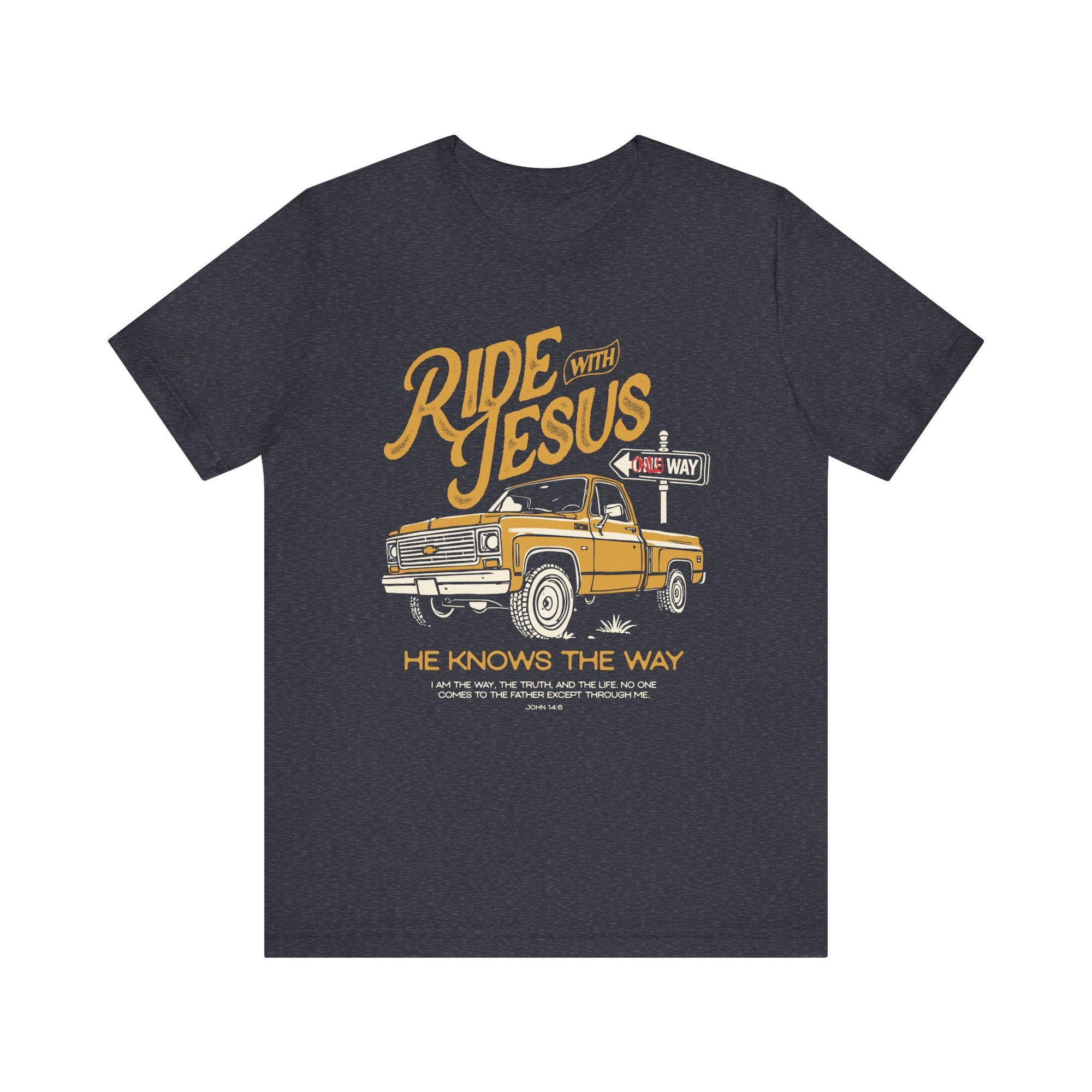 Ride With Jesus, He Knows The Way Tee