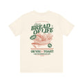 Choose Bread of Life Tee