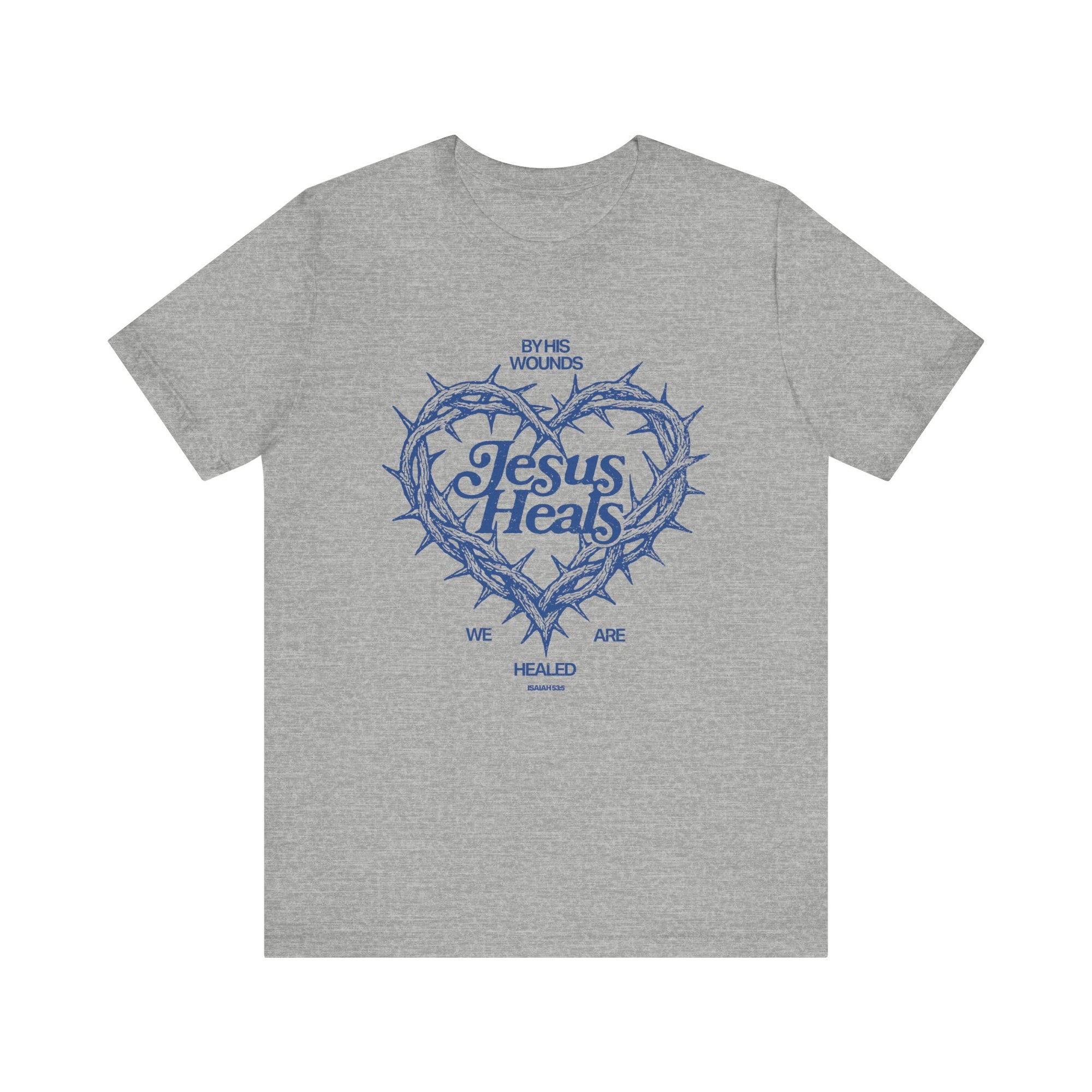 By His Wounds We Are Healed Tee