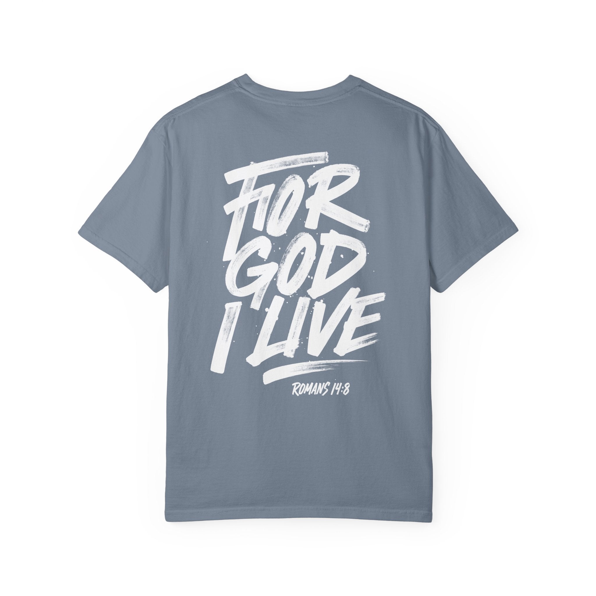For God I Live T-Shirt