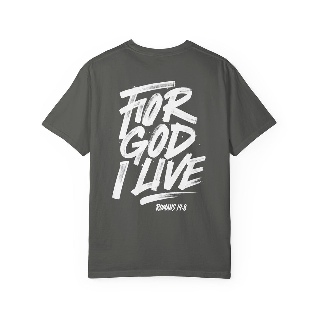 For God I Live T-Shirt