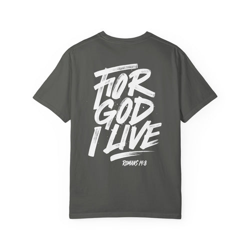 For God I Live T-Shirt