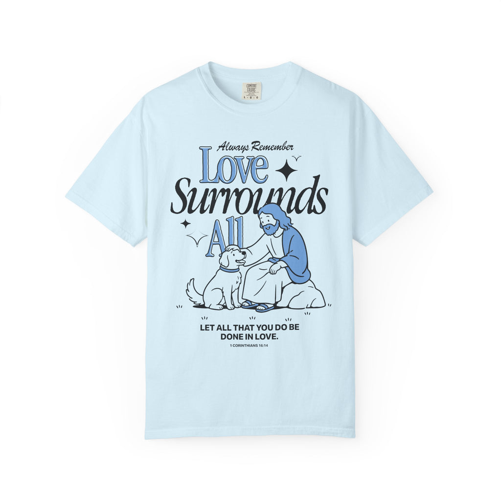 Love Surrounds All T-shirt