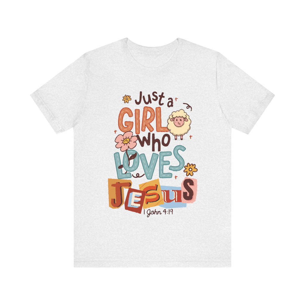 Just A Girl Who Loves Jesus Tee