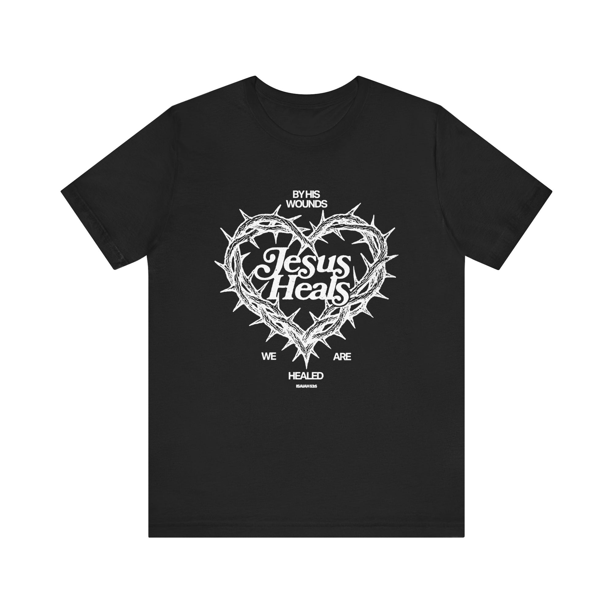By His Wounds We Are Healed Tee