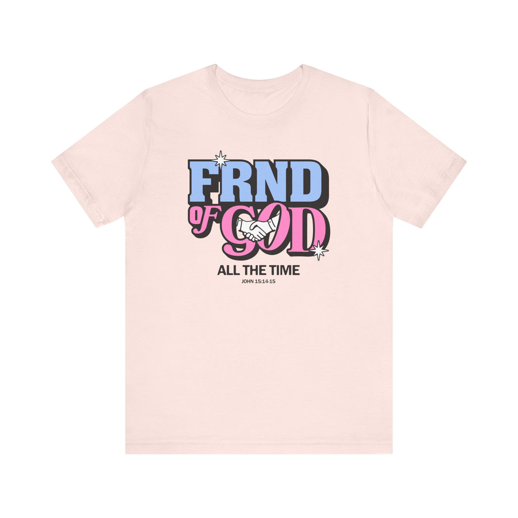 Friend Of God Tee