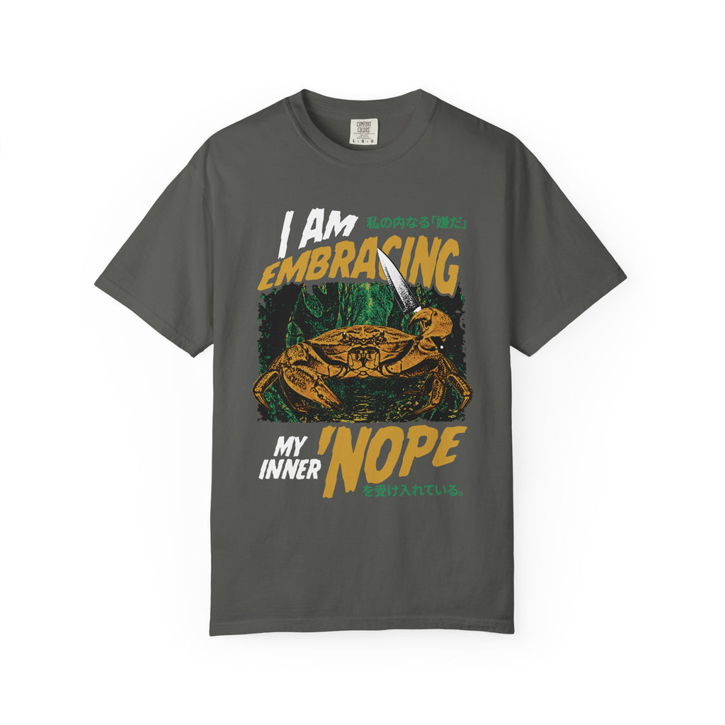I Am Embracing My Inner Nope Tee 🦀
