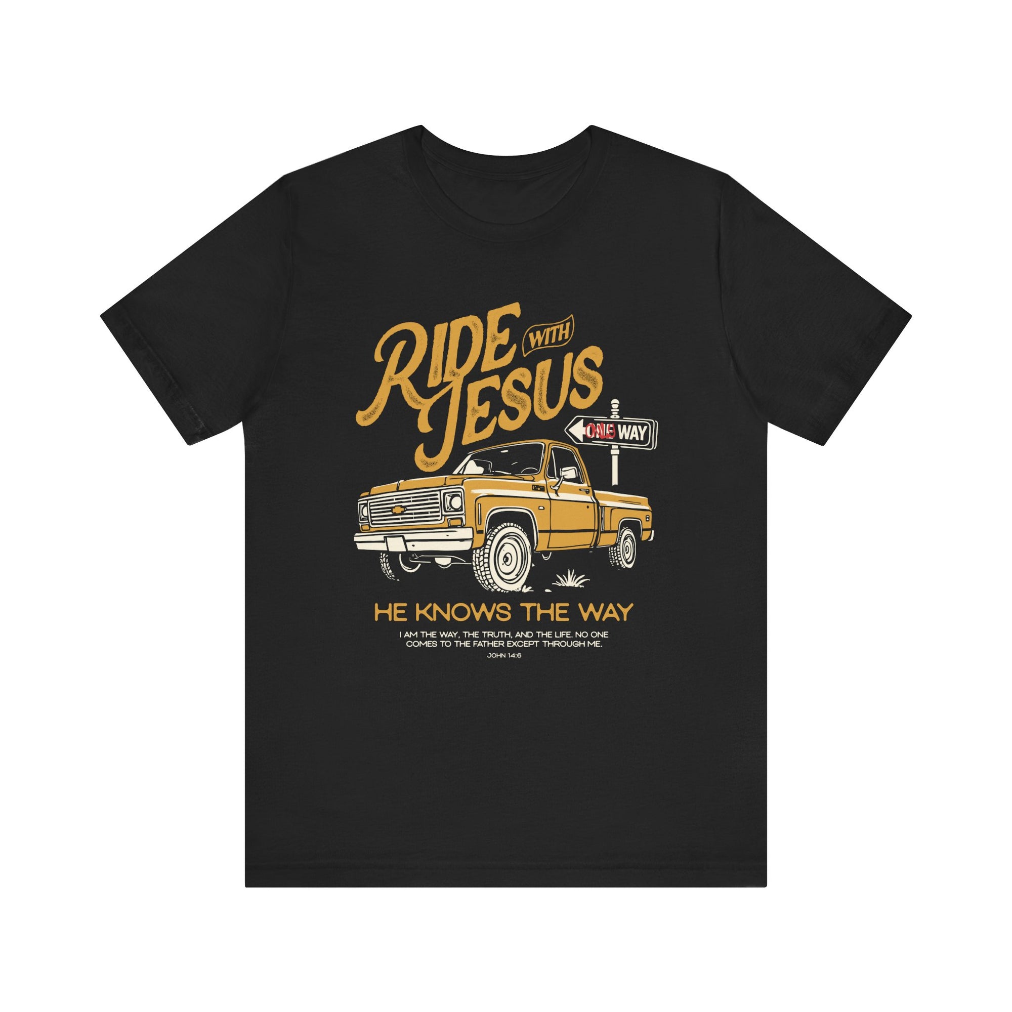 Ride With Jesus, He Knows The Way Tee