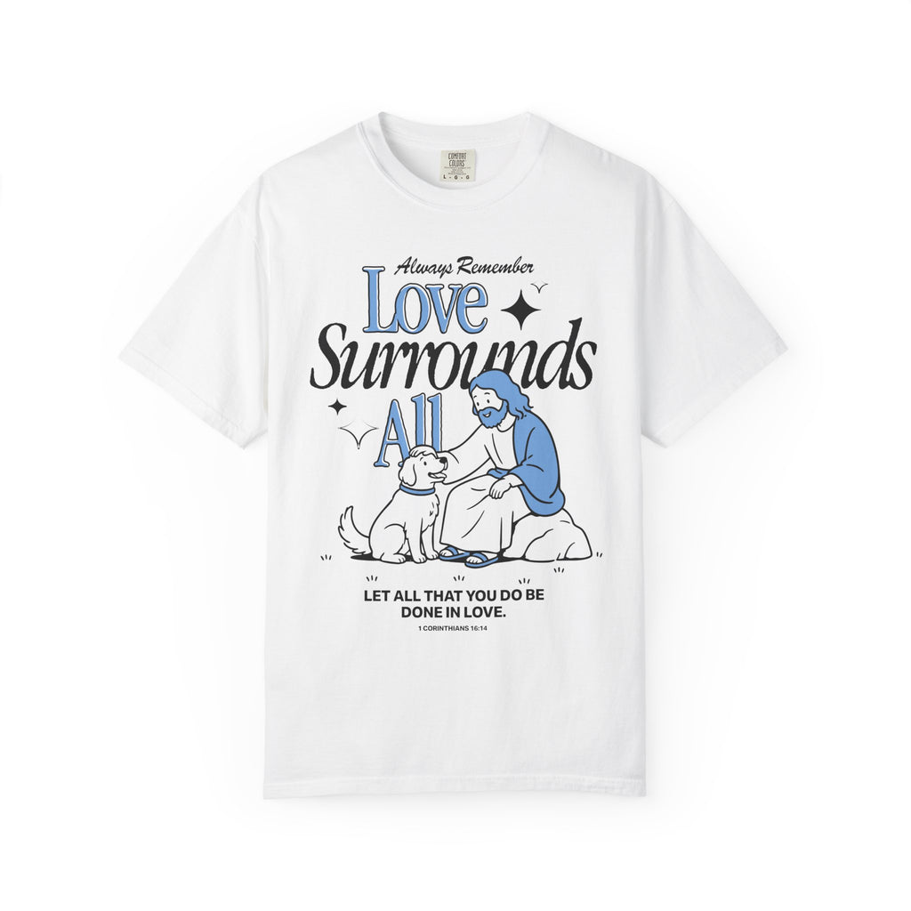 Love Surrounds All T-shirt