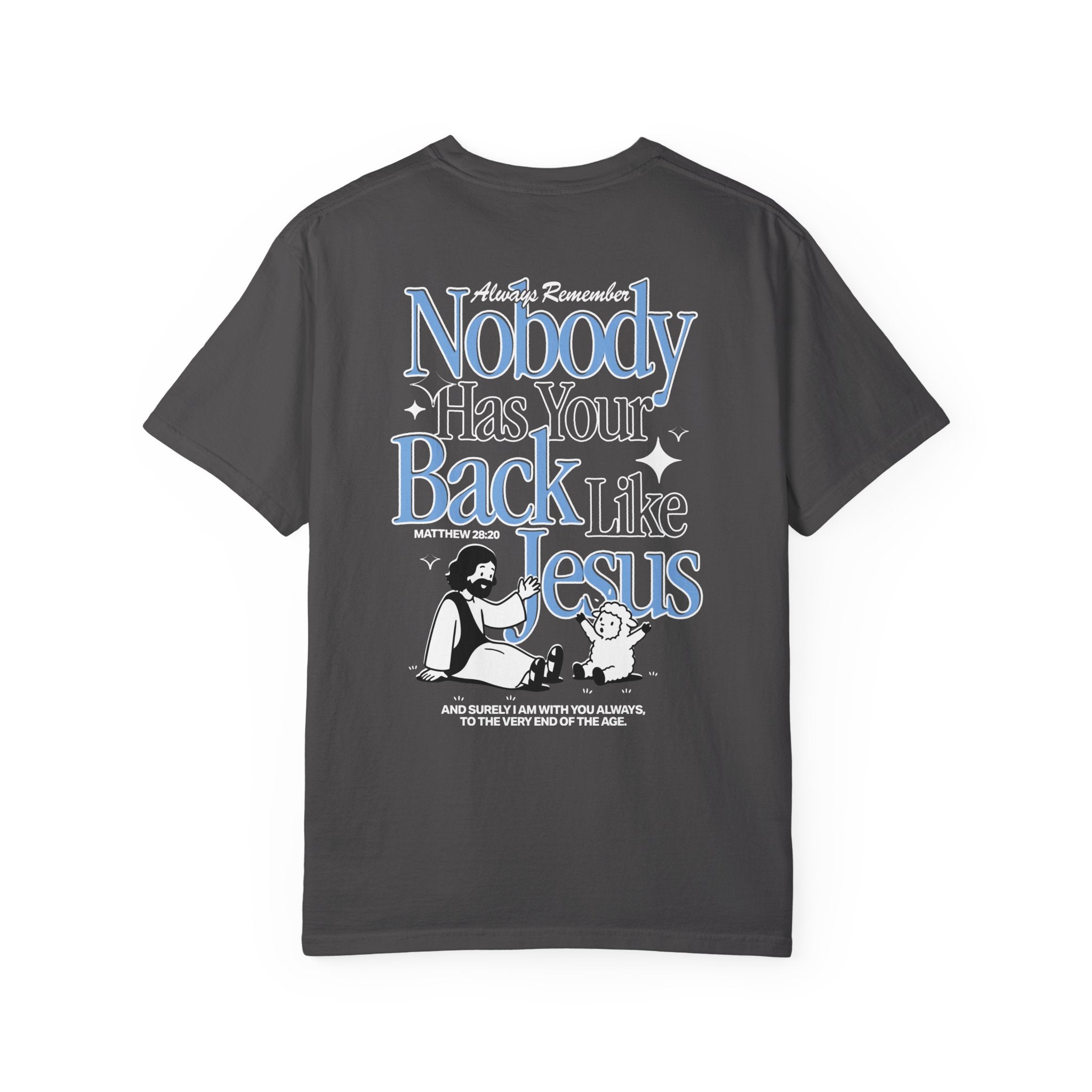 Back view of the Nobody Has Your Back Like Jesus Christian Graphite t-shirt from Divinely Good, faith-based apparel with bold graphic print. 