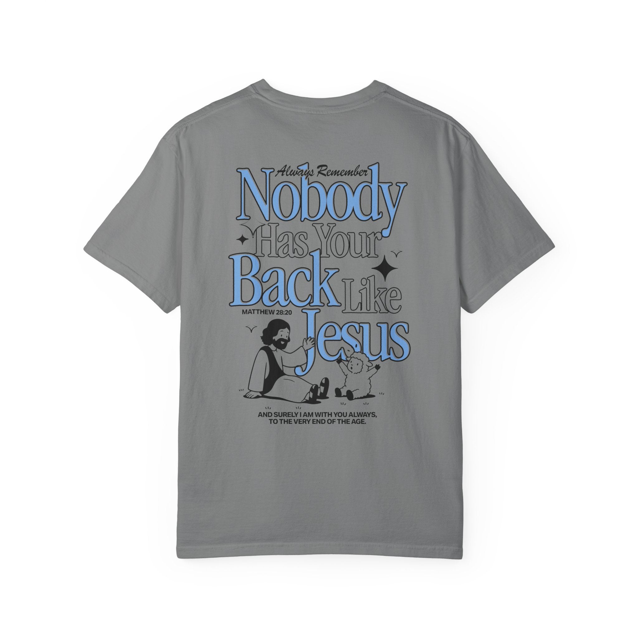 Back view of the Nobody Has Your Back Like Jesus Christian Grey t-shirt from Divinely Good, faith-based apparel with bold graphic print.