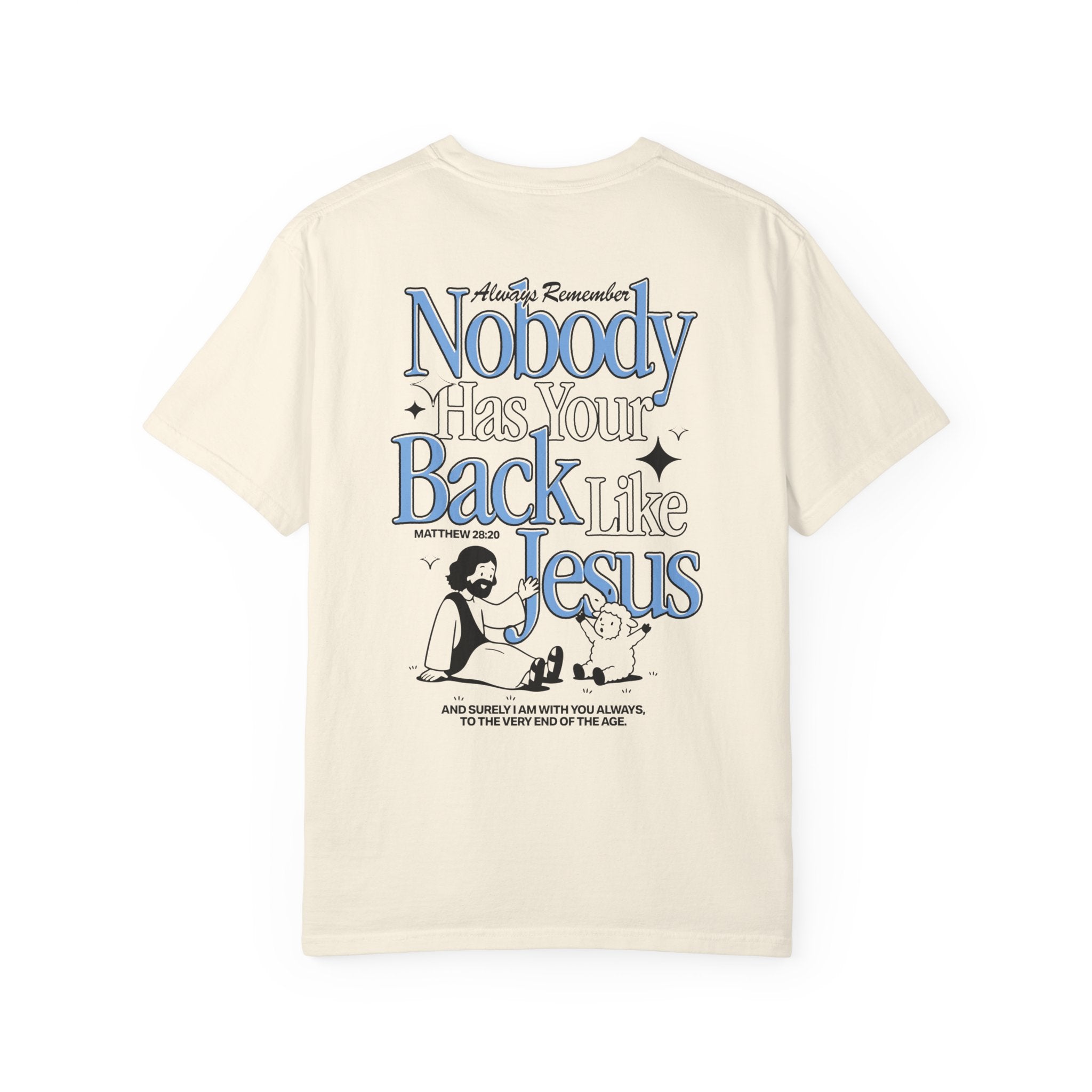 Back view of the Nobody Has Your Back Like Jesus Christian Ivory t-shirt from Divinely Good, faith-based apparel with bold graphic print.
