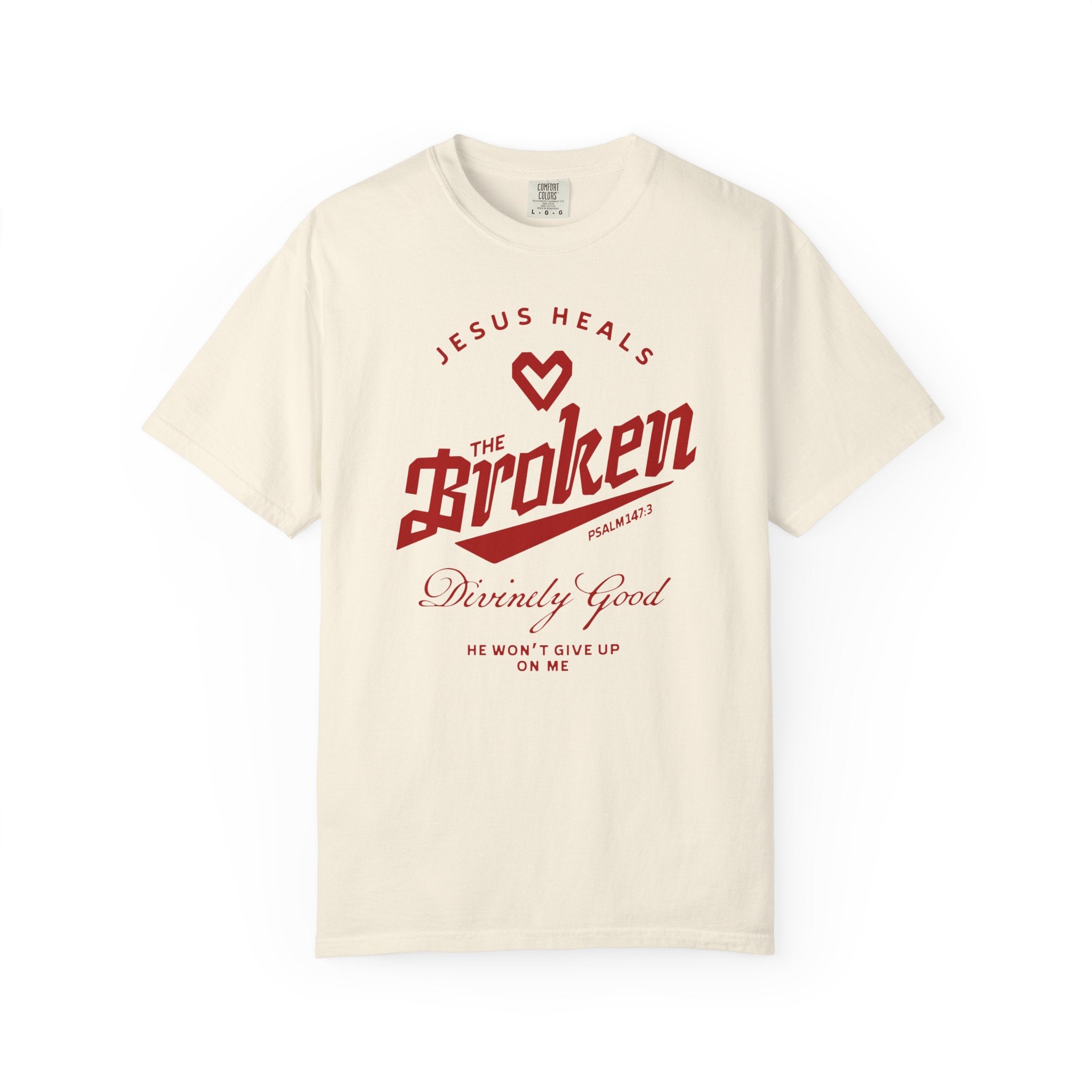 Jesus Heals The Broken Psalm 147:3 Unisex  Ivory T-shirt Front View Divinely Good Christian Apparel