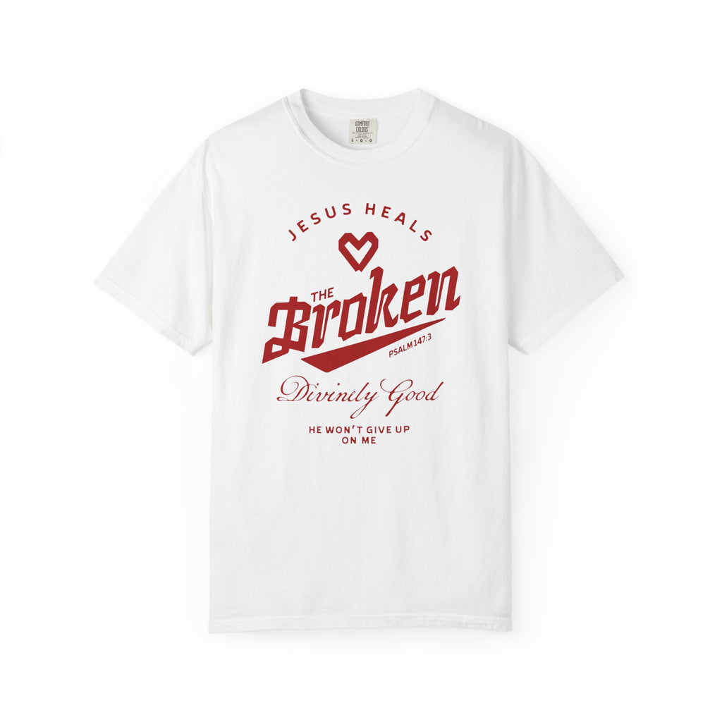 Jesus Heals The Broken Psalm 147:3 Unisex  White T-shirt Front View Divinely Good Christian Apparel