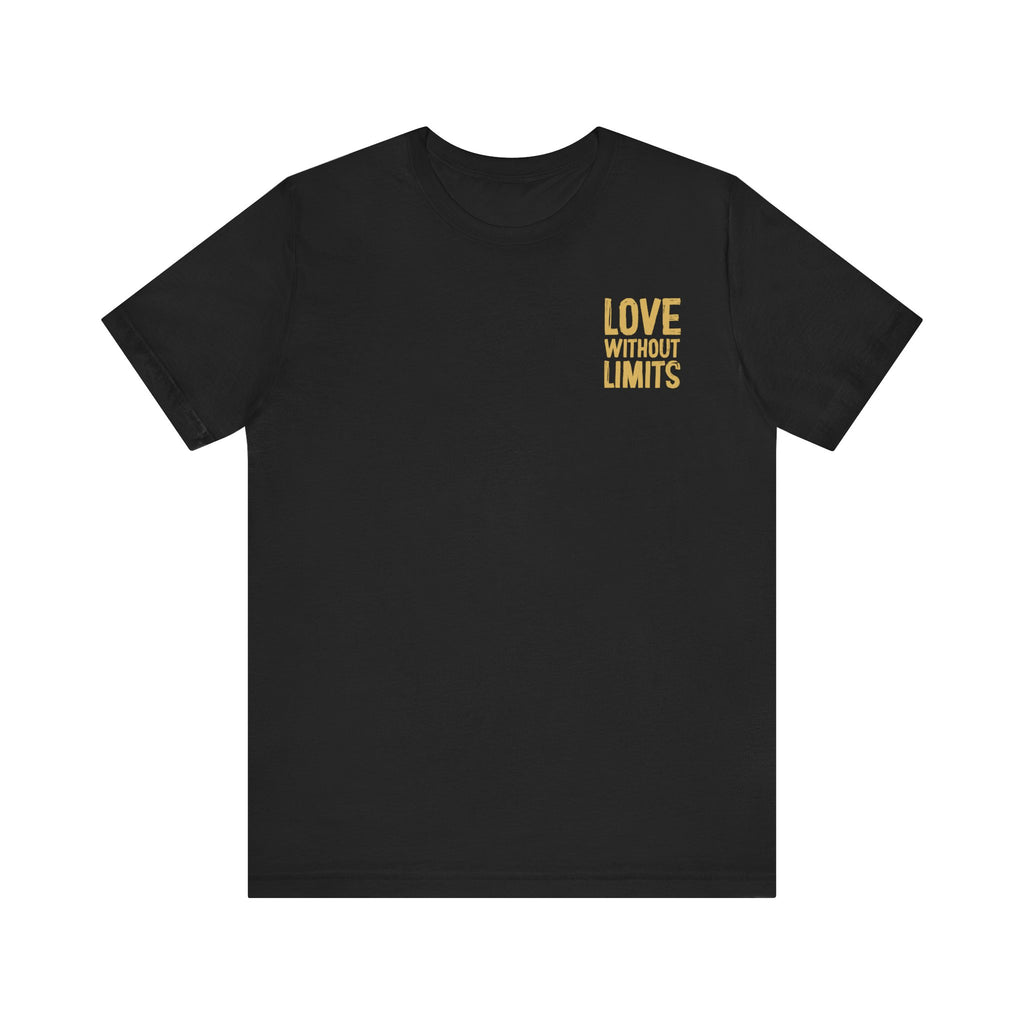 Love Without Limits Christian T-Shirt  Black Front Divinely Good Christian Apparel  