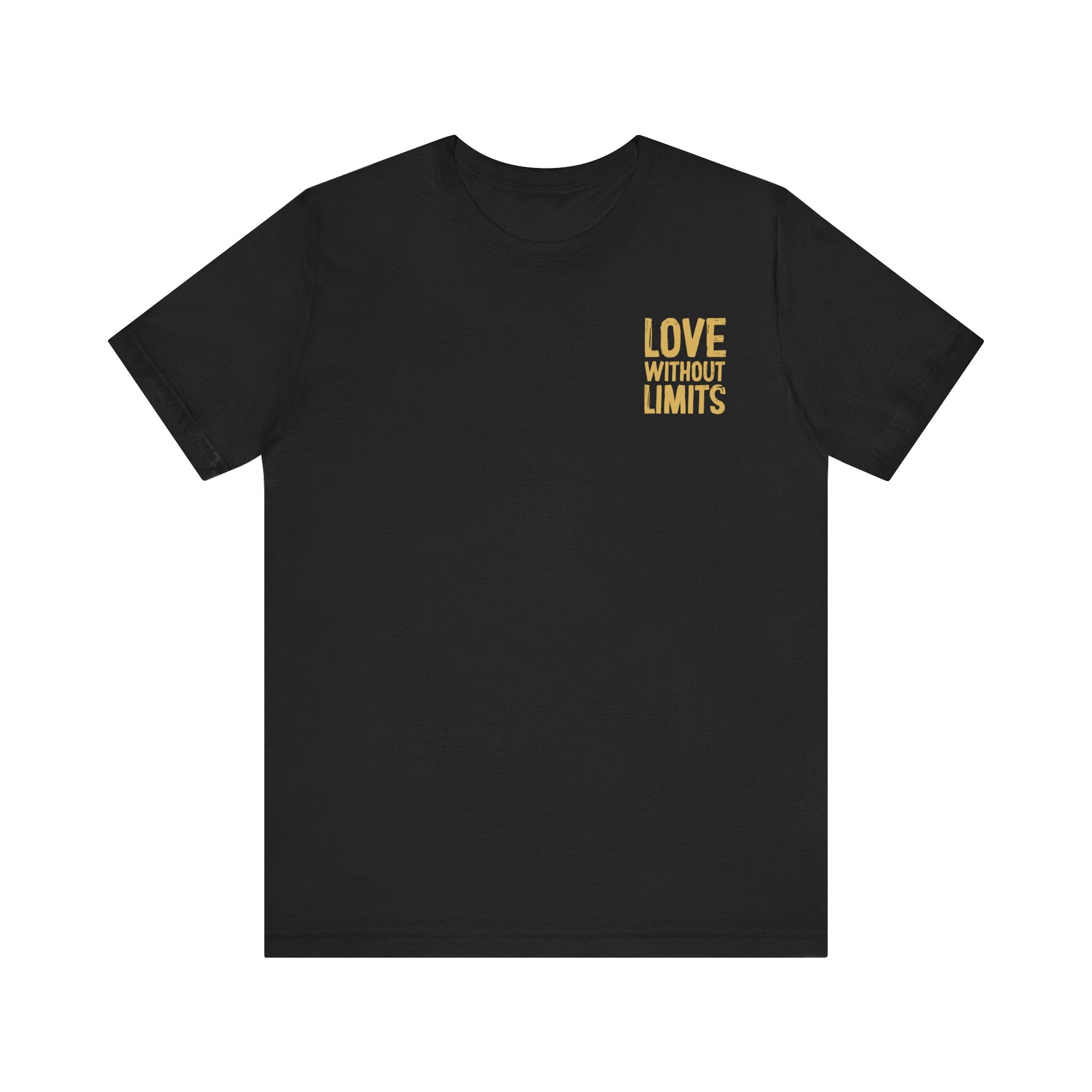Love Without Limits Christian T-Shirt  Black Front Divinely Good Christian Apparel  